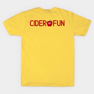 Cider = Fun T-Shirt